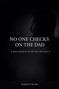 No One Checks on the Dad