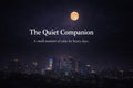 The Quiet Companion