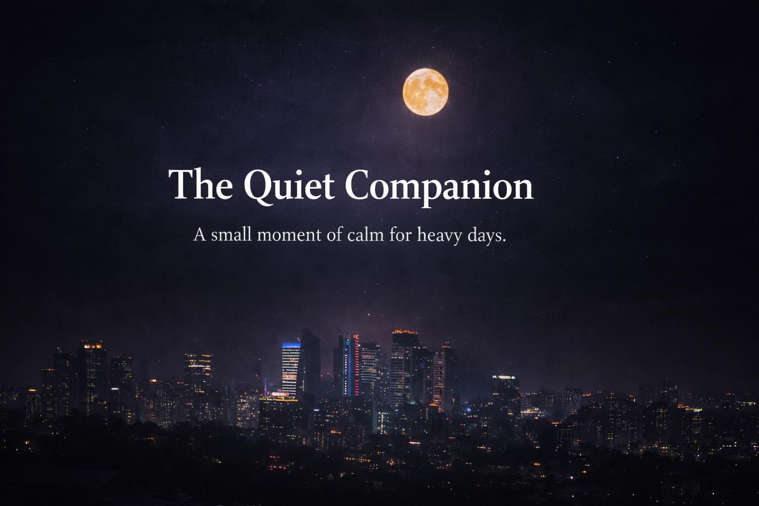 The Quiet Companion